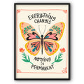 Everything Changes Nothing Is Permanent Canvas Print