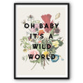 Oh Baby It's A Wild World Art Print