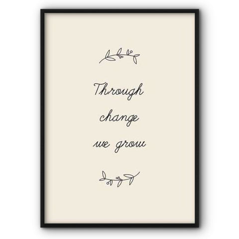 Through Change We Grow Canvas Print