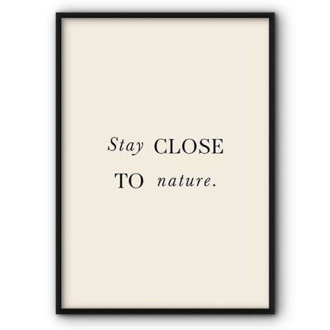 Stay Close To Nature Canvas Print