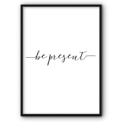 Be Present Canvas Print